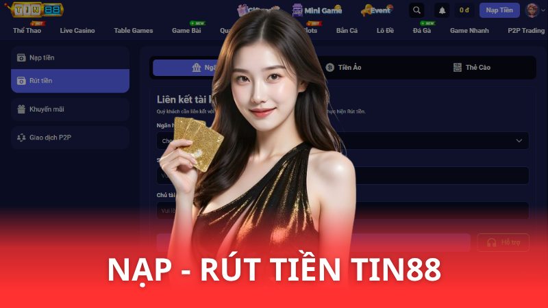 Hướng dẫn nạp tiền Tin88 - rút tiền nhanh, an toàn